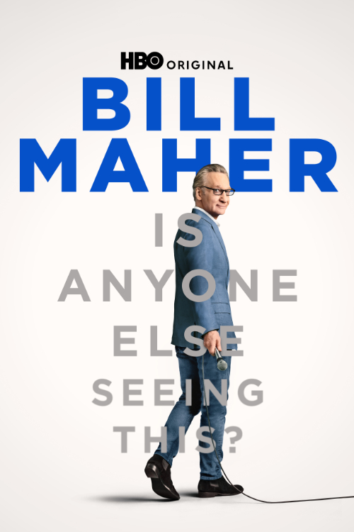 BillMaherIsAnyoneElseSeeingThis – The Good, The Bad & The Glamorous